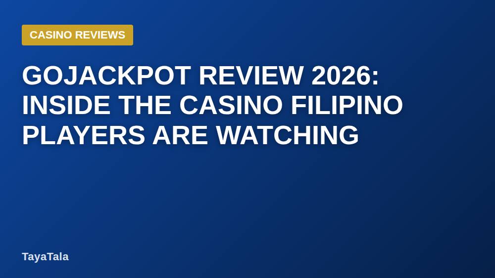 Gojackpot Review 2026: Inside the Casino Filipino Players Are Watching