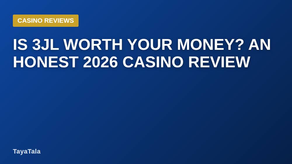 Is 3JL Worth Your Money? An Honest 2026 Casino Review